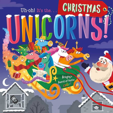Uh-Oh! It's the Christmas Unicorns! Padded Board Book