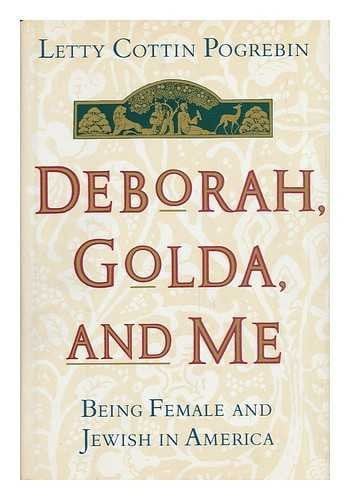 Deborah, Golda, and me: being female and Jewish in America