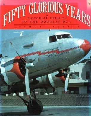 Fifty Glorious Years A Pictorial Tribute to the Douglas DC3, 1935-1985
