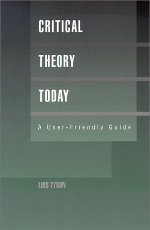 Critical theory today: a user-friendly guide