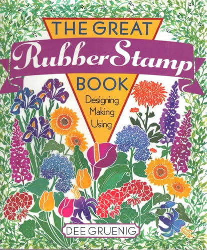 The great rubber stamp book: designing, making, using