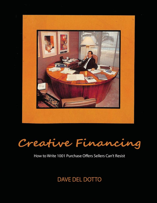 Creative financing: How to write 1001 purchase offers sellers can't resist - 6095