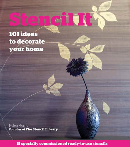 Stencil it: 101 ideas to decorate your home