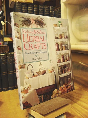 Making & selling herbal crafts: tips, techniques, projects