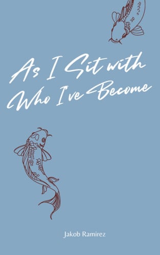 As I Sit with who I've Become
