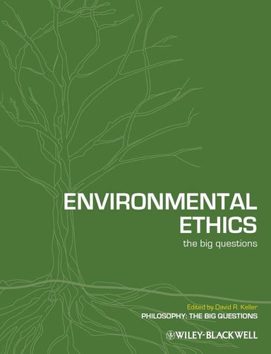 Environmental Ethics The Big Questions