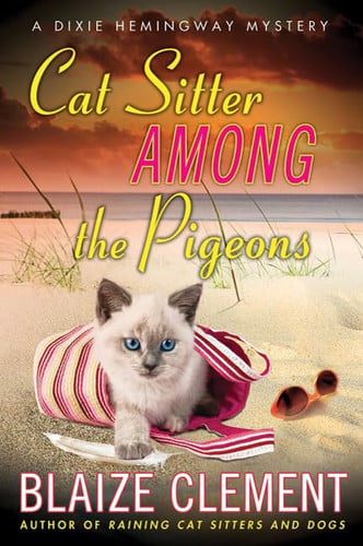 Cat sitter among the pigeons: a Dixie Hemingway mystery