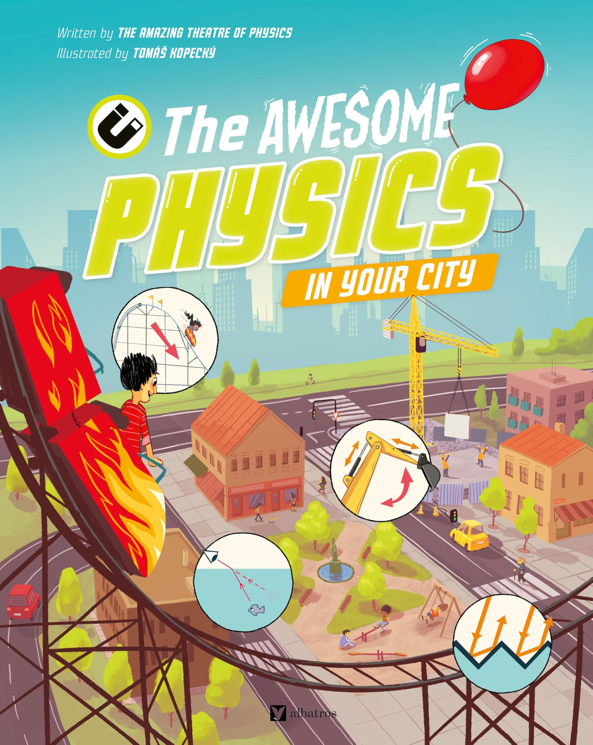 The Awesome Physics in Your City (Science All Around Us, 2)