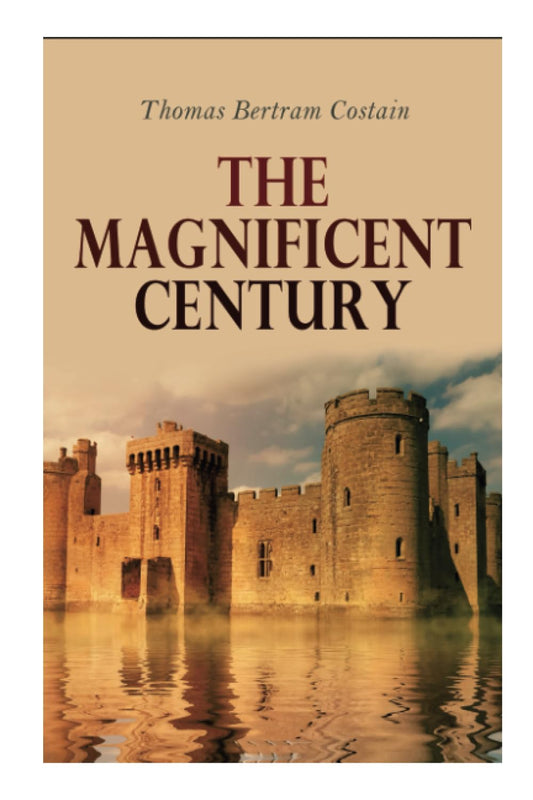 The Magnificent Century: The Plantagenets Series