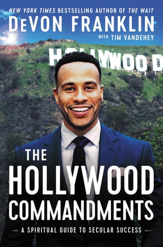 The Hollywood Commandments A Spiritual Guide to Secular Success