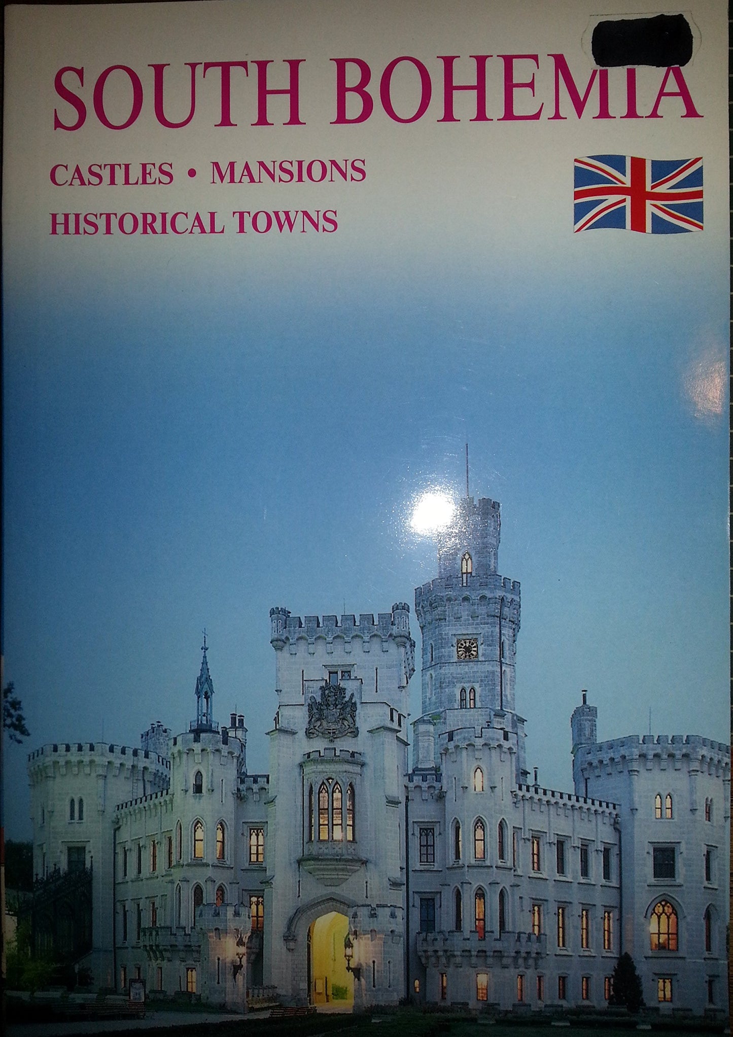South Bohemia : Castles, Mansions, Historical Towns