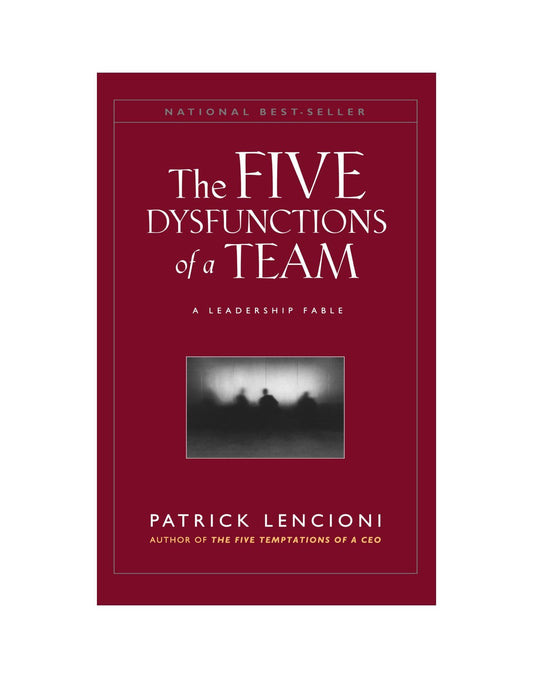 The Five Dysfunctions of a Team: A Leadership Fable - 9754