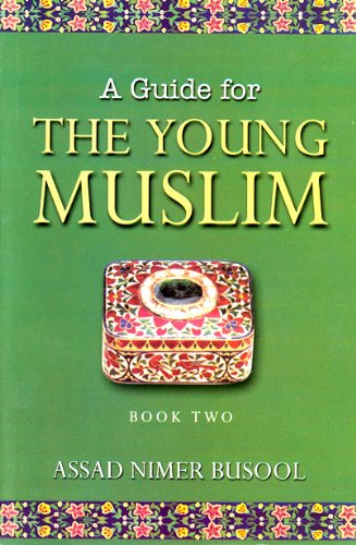 A Guide for the Young Muslims (Book Two)