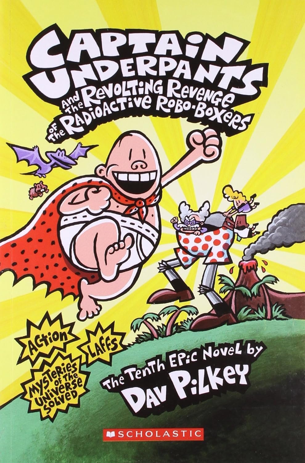 Captain Underpants and the Revolting Revenge of the Radioactive Robo - Boxers [Paperback] [Aug 05, 2013] Dave Pilkey
