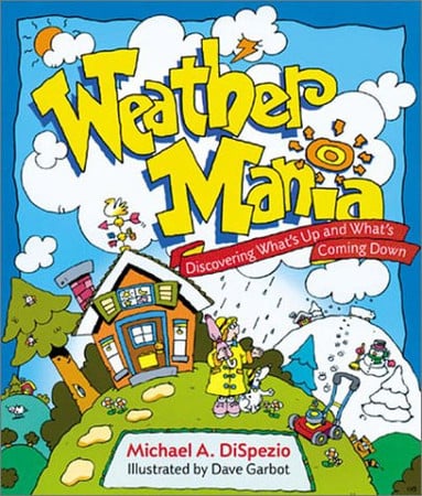 Weather mania: discovering what's up and what's coming down