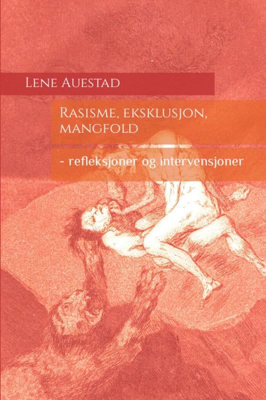 Rasisme, eksklusjon, mangfold: - refleksjoner og intervensjoner (Norwegian Bokmal Edition)