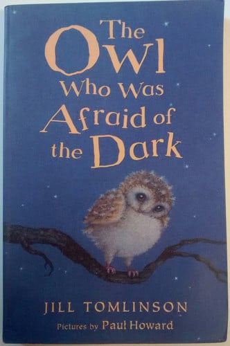 The owl who was afraid of the dark