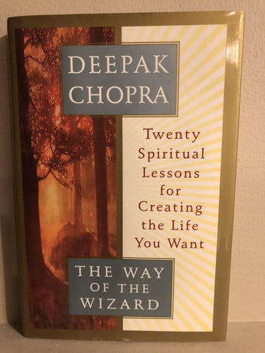 The way of the wizard: twenty spiritual lessons in creating the life you want