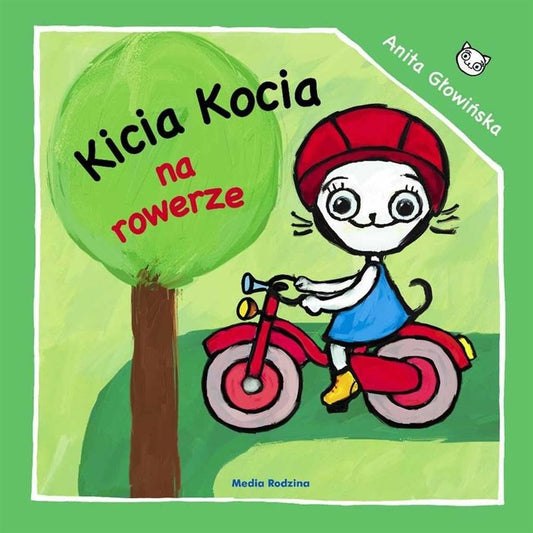 KICIA KOCIA NA ROWERZE (In Polish Language) by Anita Glowinska