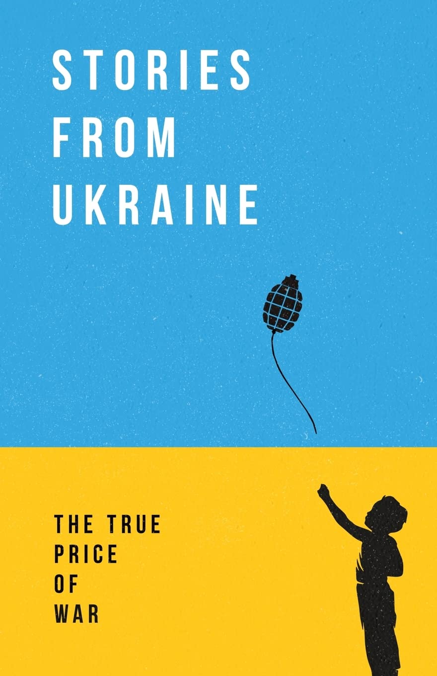 Stories from Ukraine: The True Price of War - 527