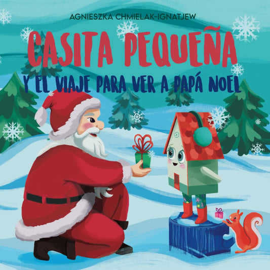 CASITA PEQUEÑA Y EL VIAJE PARA VER A PAPÁ NOEL: Un encantador libro de Navidad para niños (un cuento antes de Navidad). Buenas noches todos a dormir. Mi viaje en avión. (Spanish Edition) - 8110