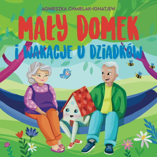 MAŁY DOMEK I WAKACJE U DZIADKÓW: Beztroskie dzieciństwo (Polish Edition) - 91