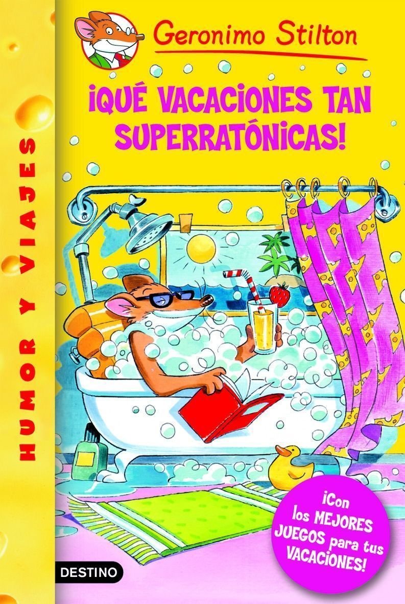 Que Vacaciones Tan Superratonicas!/ A Fabulous Vacation for Geronimo (Geronimo Stilton) (Spanish Edition)