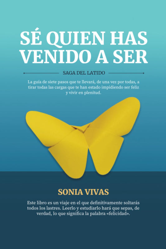 SÉ QUIEN HAS VENDO A SER: SAGA DEL LATIDO (Spanish Edition) - 6144