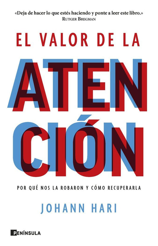 El valor de la atención: Por qué nos la robaron y cómo recuperarla - 5708