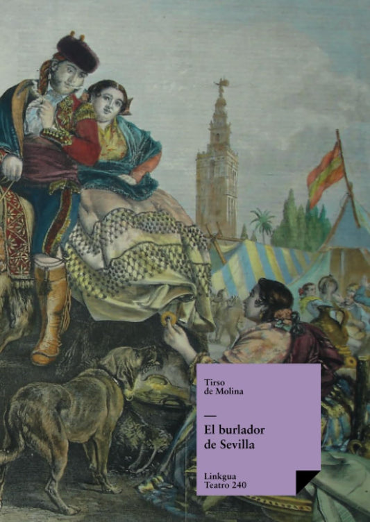 El burlador de Sevilla (Teatro) (Spanish Edition)