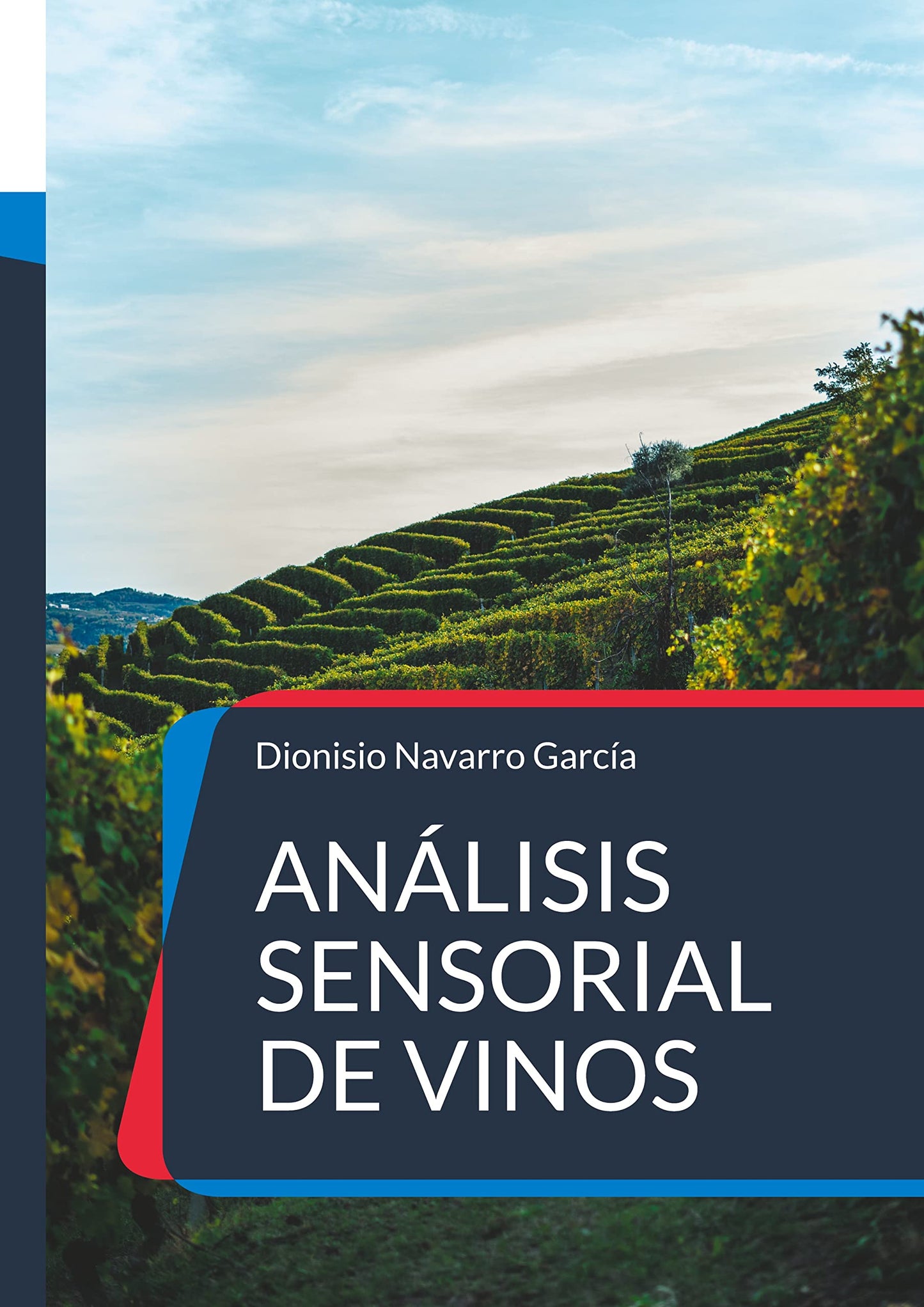 Análisis sensorial de vinos: El arte y la ciencia del vino (Spanish Edition)