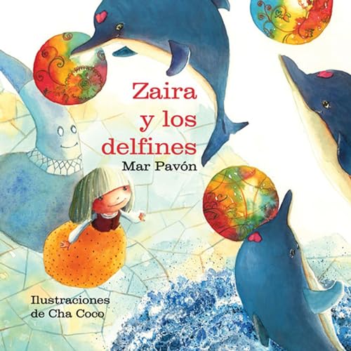 Zaira y los delfines (Zaira and the Dolphins) (Spanish Edition)