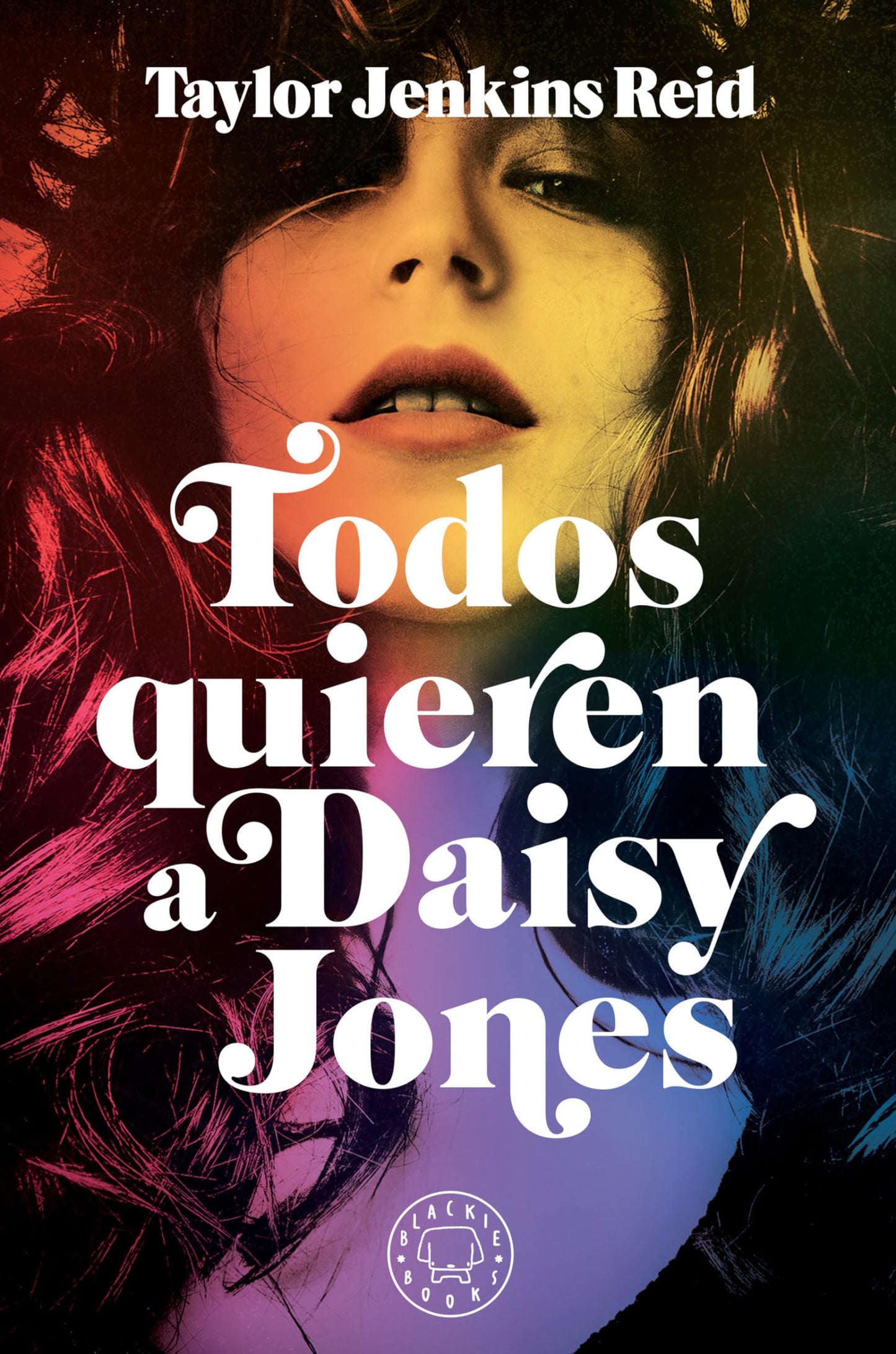 Todos quieren a Daisy Jones / Daisy Jones & The Six (Spanish Edition) - 4520