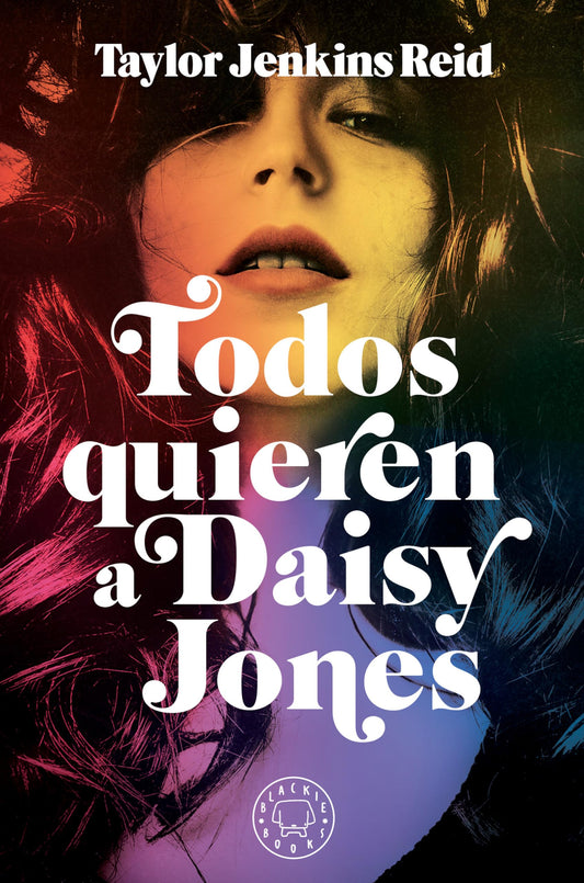 Todos quieren a Daisy Jones / Daisy Jones & The Six (Spanish Edition) - 4520