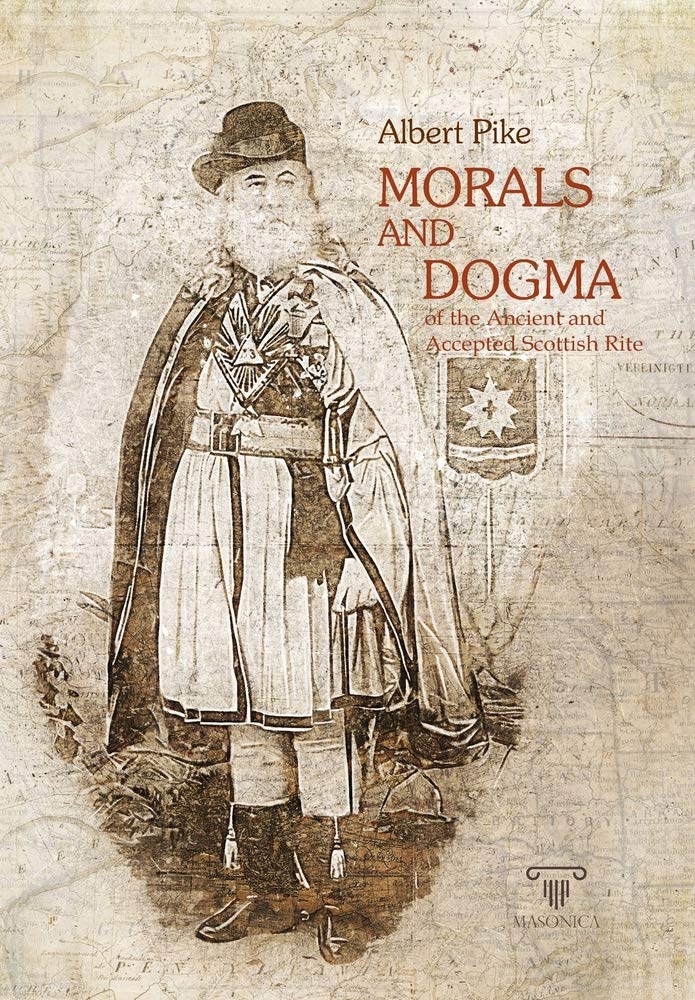 Morals and Dogma | Complete | Illustrated |: of the Ancient and Accepted Scottish Rite