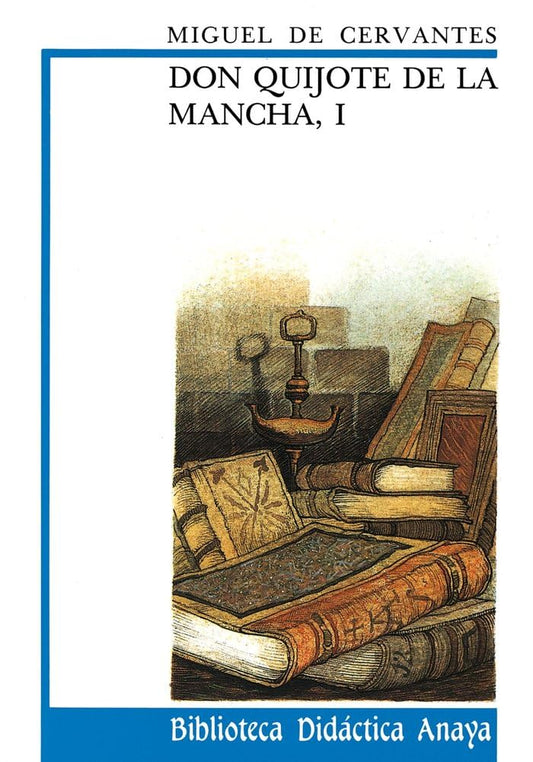 Don Quijote de La Mancha, I (Biblioteca Didactica Anaya) (Spanish Edition)