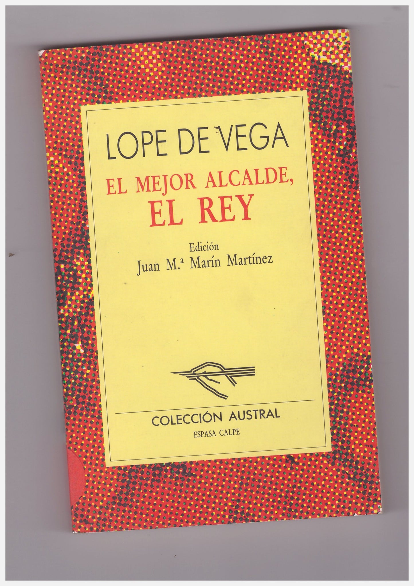 El Mejor Alcalde, El Rey, Fuenteovejuna (Spanish Edition)