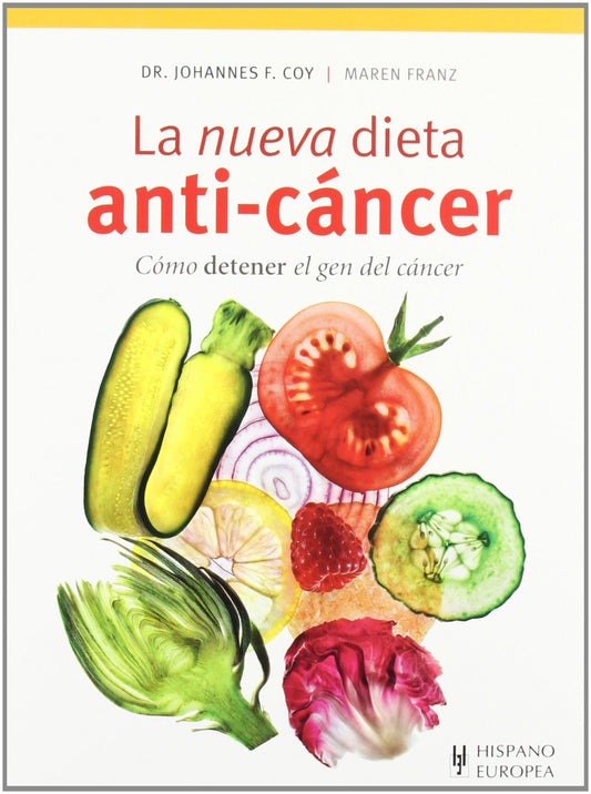 La nueva dieta anti-cáncer (Spanish Edition)