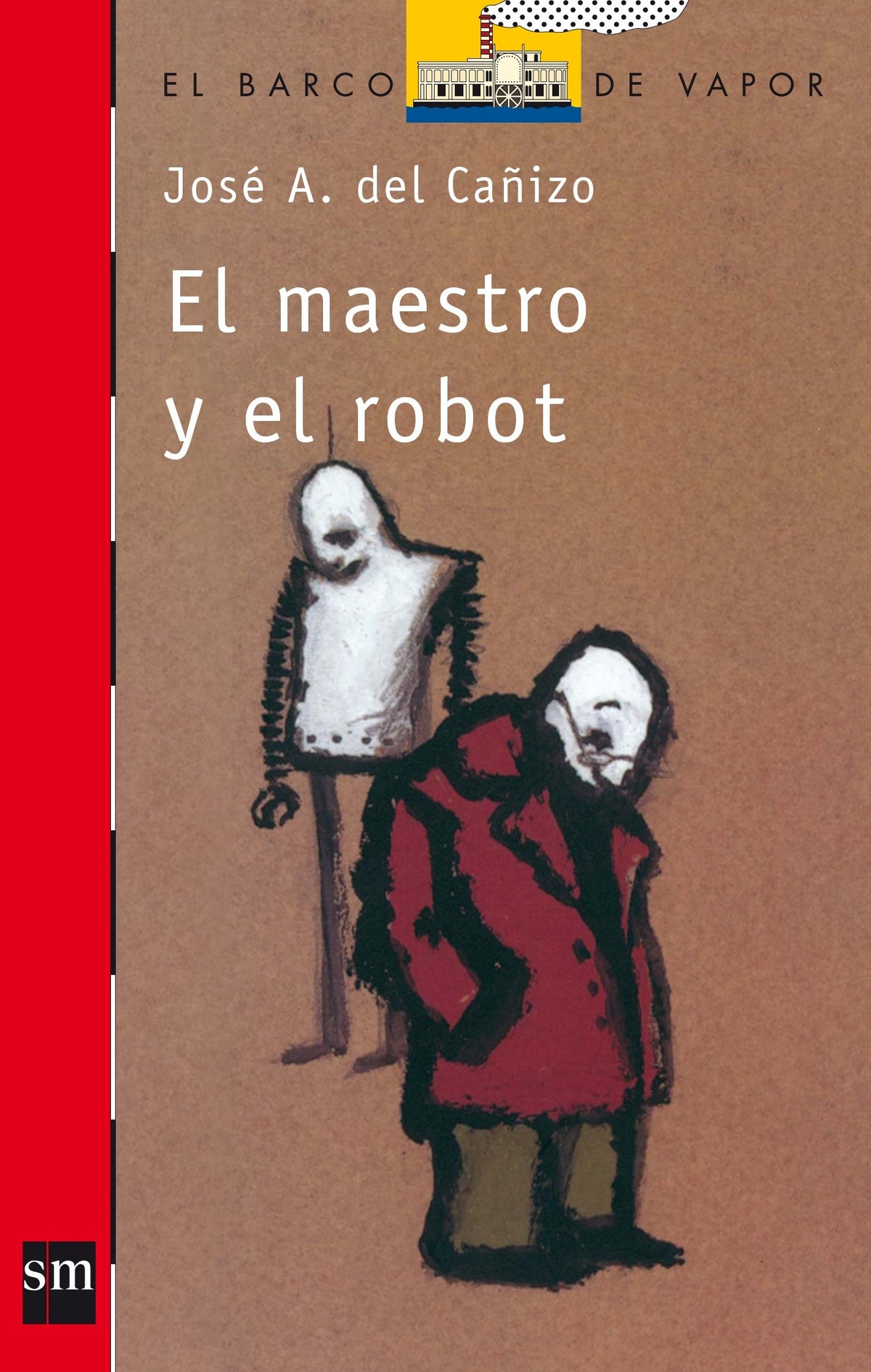El maestro y el robot (El barco del vapor) (Spanish Edition)