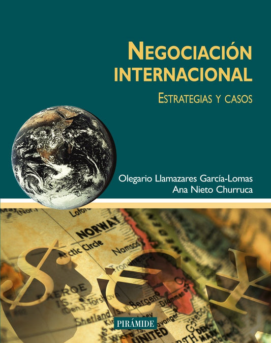 Negociación internacional: Estrategias y casos (Economia Y Gestion Internacional / International Economy and Management) (Spanish Edition)