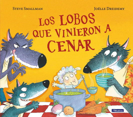 Los lobos que vinieron a cenar / The Wolves that Came to Dinner (La ovejita que vino a cenar) (Spanish Edition)