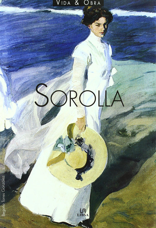 Sorolla (Vida & Obra / Life & Works) (Spanish Edition)
