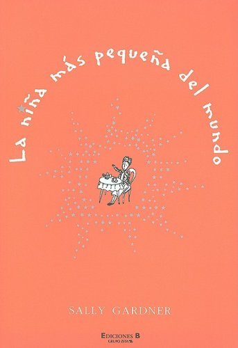 NIÑA MAS PEQUEÑA DEL MUNDO, LA (Spanish Edition)