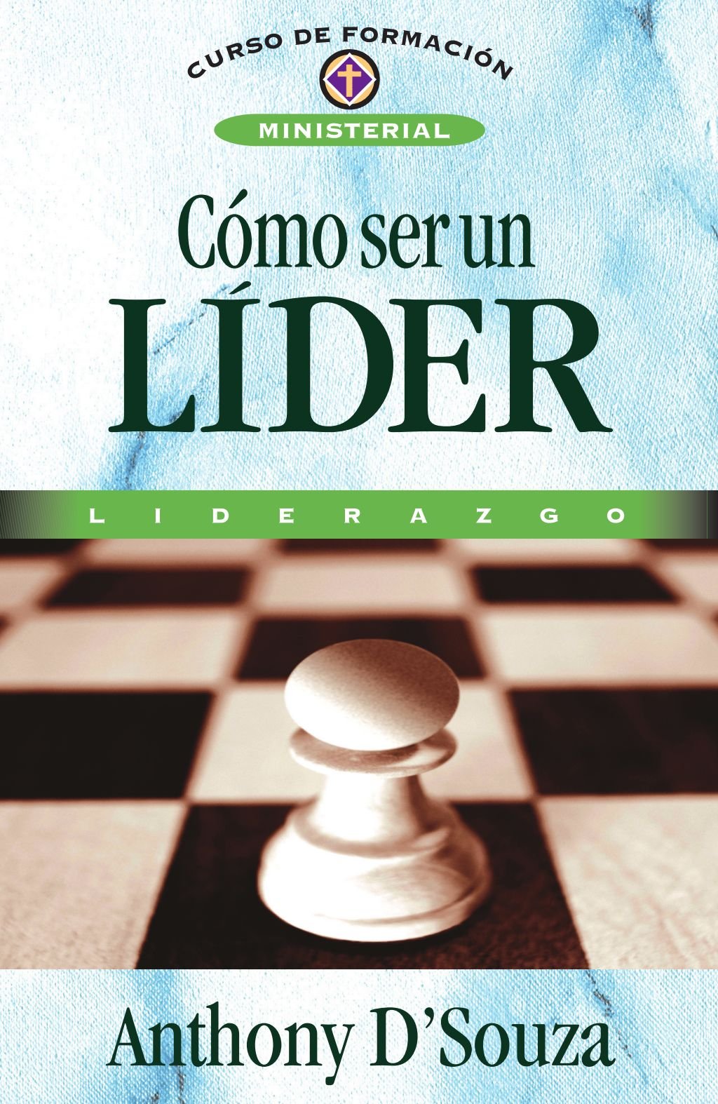 Cómo ser un líder (Spanish Edition)