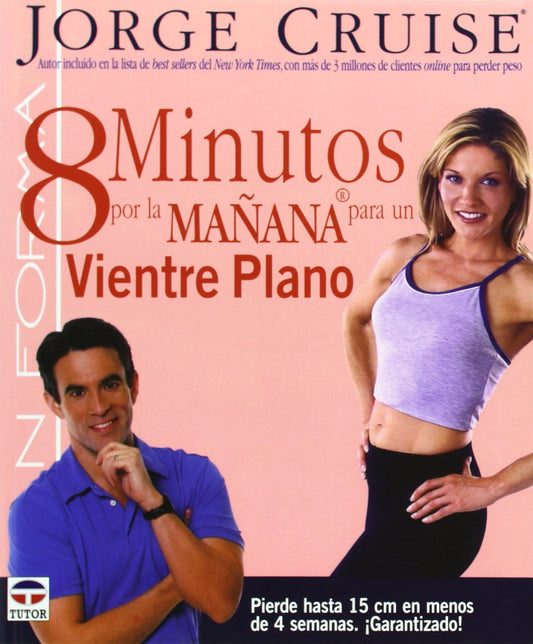 8 MINUTOS POR LA MAANA PARA UN VIENTRE PLANO (En Forma / In Form) (Spanish Edition)