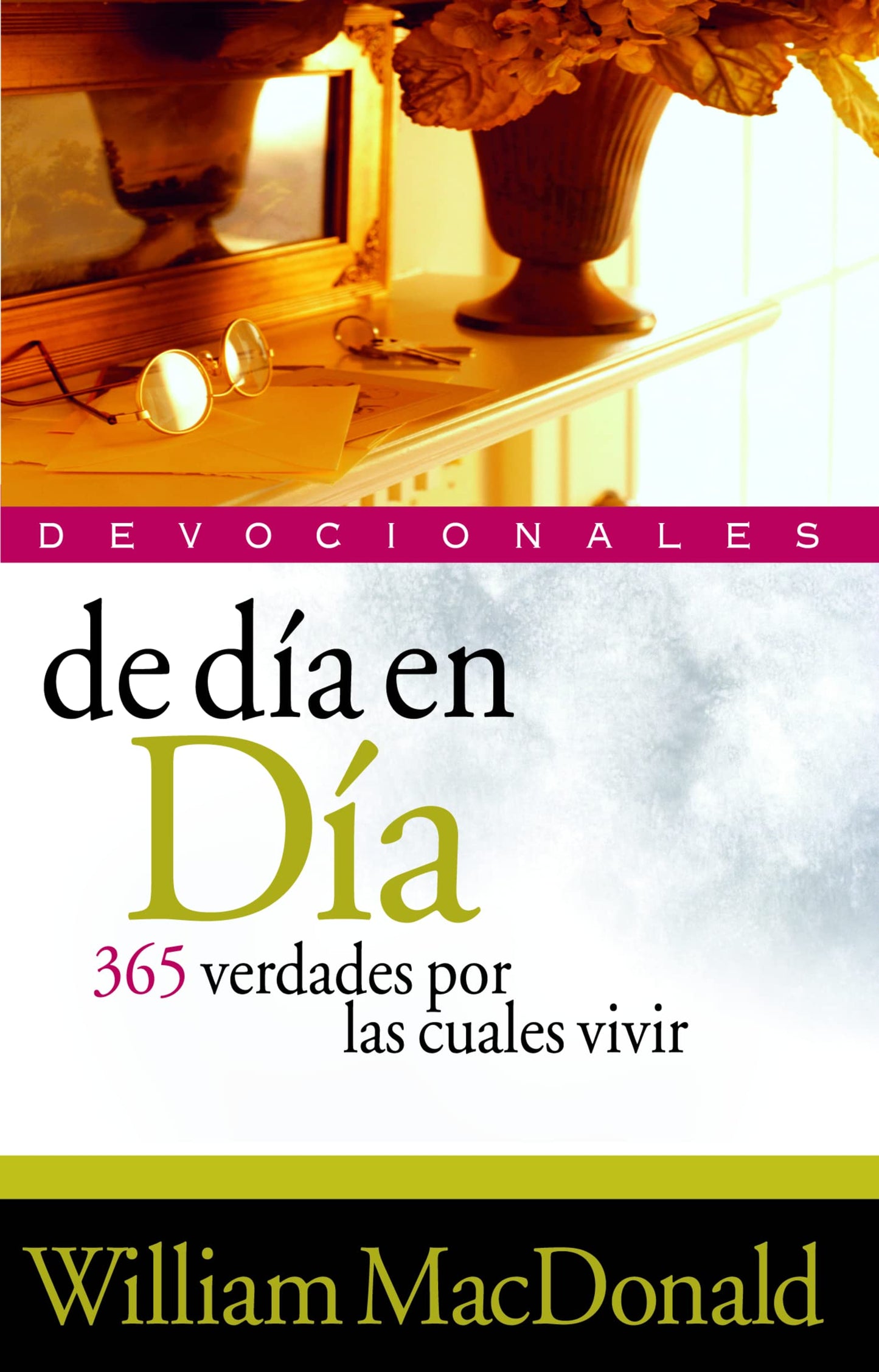 De día en día: 365 verdades por las cuales vivir (Emocionales) (Spanish Edition)