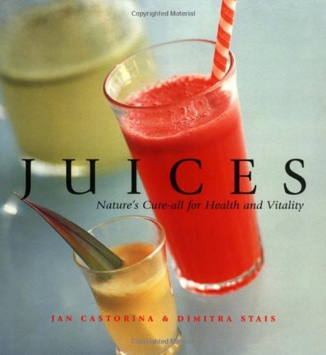 Juices Nature's Cure-All for Health and Vitality