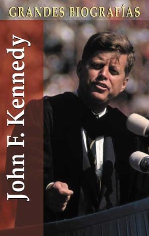 John F. Kennedy (Grandes biografías series) (Spanish Edition)