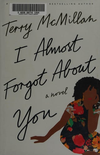 I almost forgot about you: a novel