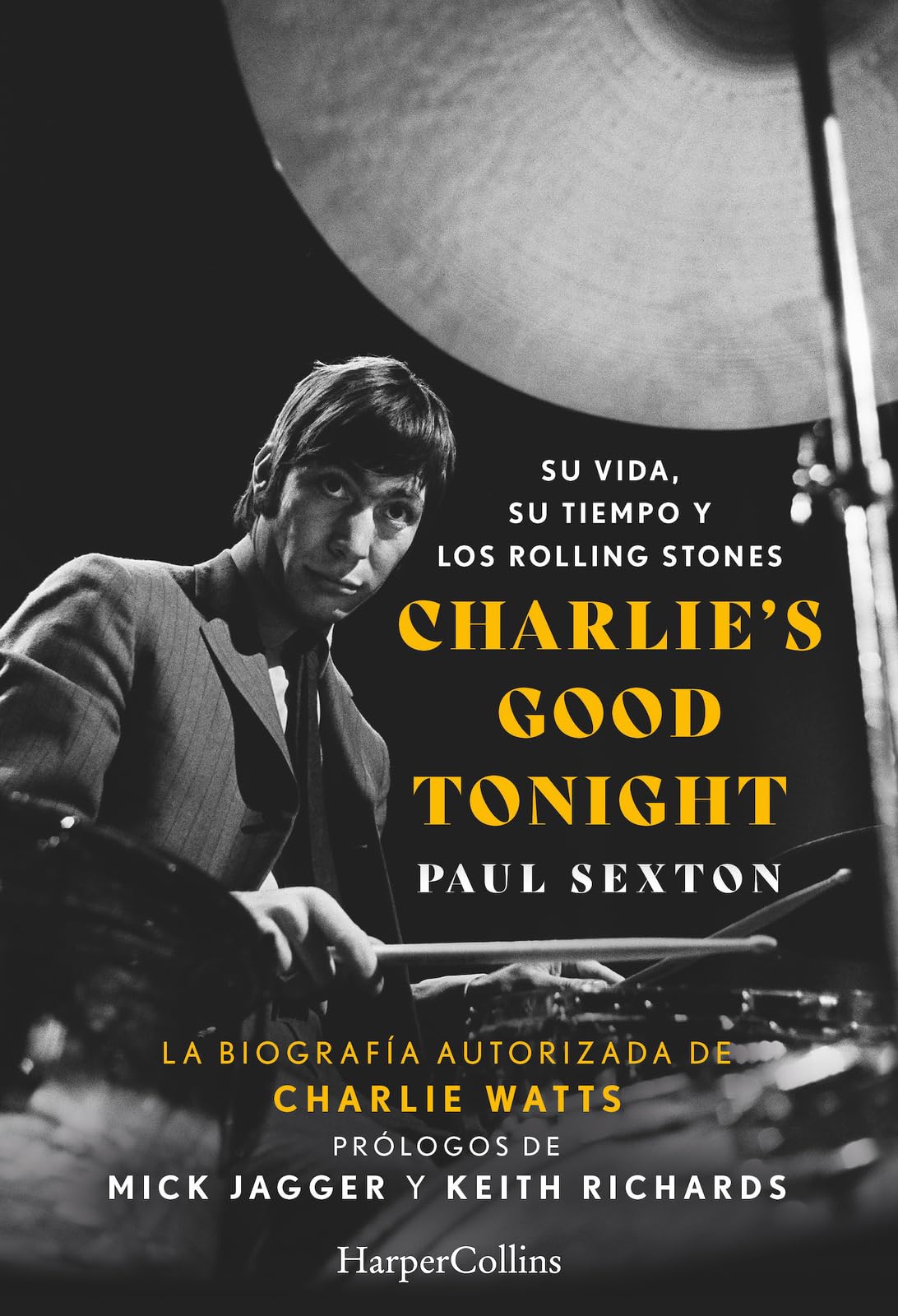 Charlie's Good Tonight (Charlie's Good Tonight - Spanish Edition): Su vida, su tiempo y los Rolling Stones (The Life, the Times, and the Rolling Stones) - 9697